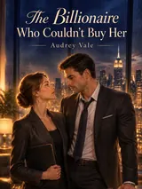 The Billionaire Who Couldn't Buy Her